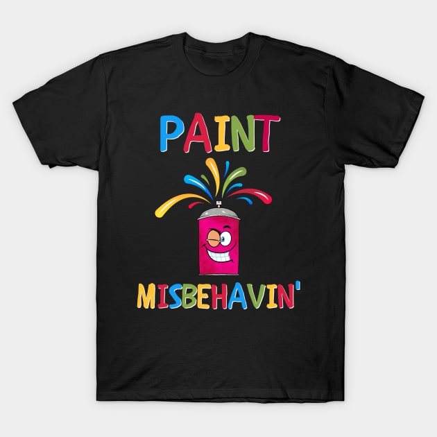 Paint Misbehavin' T-Shirt by Kenny The Bartender's Tee Emporium